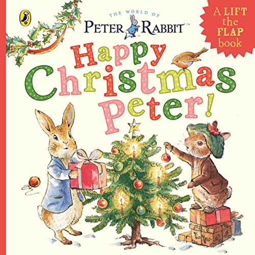 Peter Rabbit: Happy Christmas Peter: A festive lift-the-flap board book von Puffin
